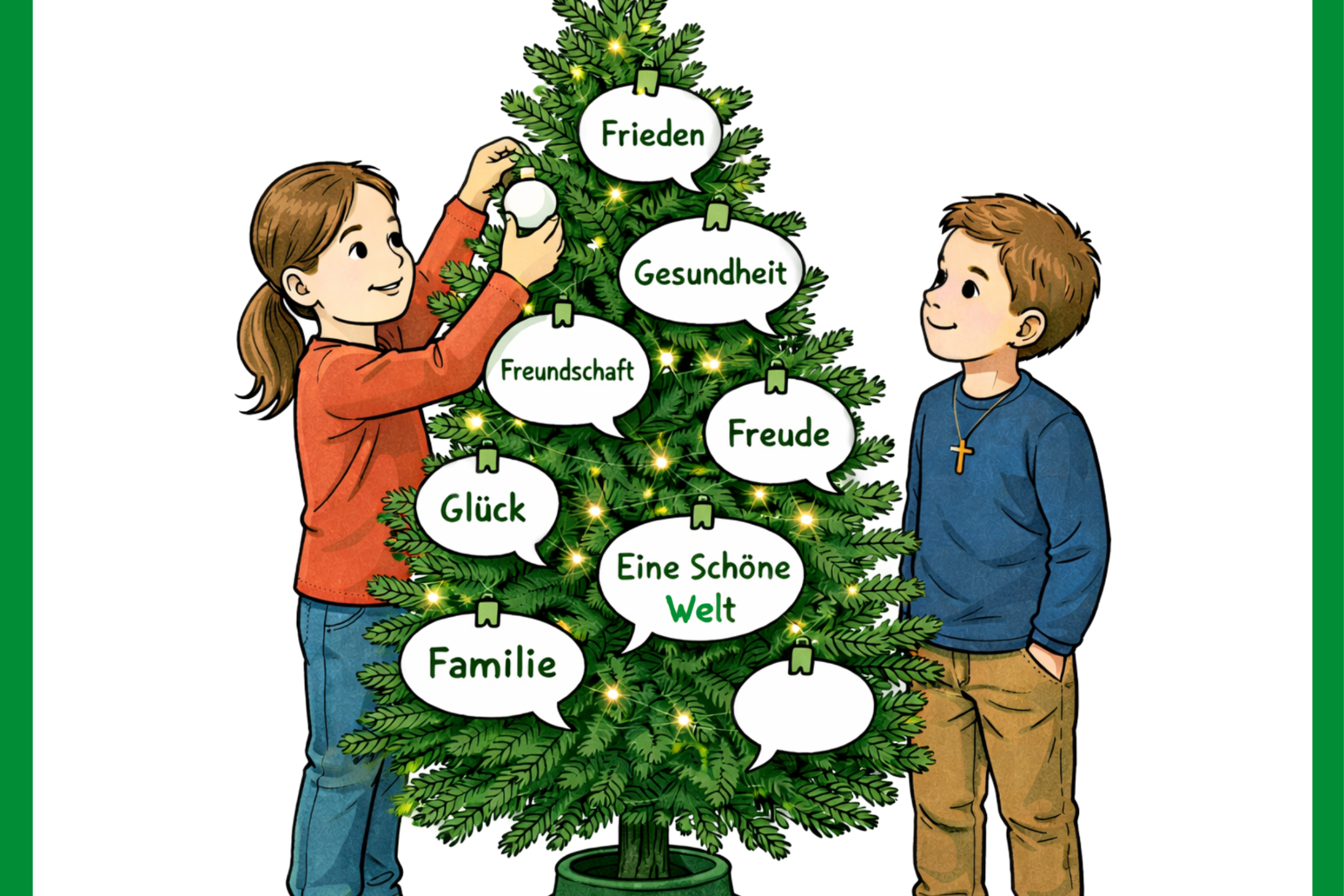 In einem grünen Rahmen ist ein grüner Weihnachtsbaum an dem mehrere weiße Sprechblasen mit grüner Schrift hängen, oben auf dem Baum ist ein goldener Stern. Links neben dem Baum steht ein Mädchen mit einem roten Shirt und blauer Jeans, rechts steht ein Junge mit einem blauen  Pullover mit einem Kreuz und brauner Hose.
