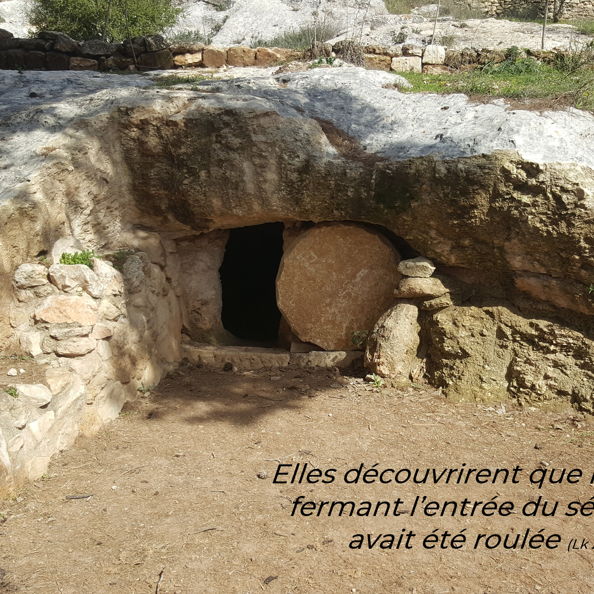 La pierre avait été roulée